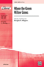 Where the Green Willow Grows SATB choral sheet music cover